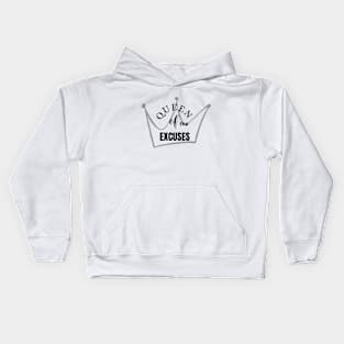 Queen of the excuses Kids Hoodie